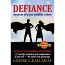 Defiance: Secrets of Your Midlife Crisis