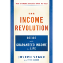 The Income Revolution: Retire with Guaranteed Income for Life