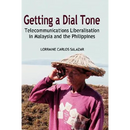 Getting a Dial Tone: Telecommunications Liberalisation in Malaysia and the Philippines