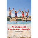 Your Ageless Retirement Lifestyle