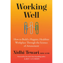 Working Well: How to Build a Happier, Healthier Workplace Through the Science of Attunement