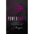 Powershift: From Balancing It All to the Strategic Pursuit of What Matters Most