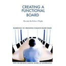 Creating A Functional Board: Boardroom 101-Identifying and Resolving Common Boardroom Issues