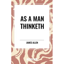 As a Man Does: Morning and Evening Thoughts
