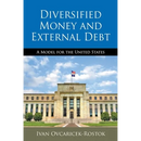 Diversified Money and External Debt: A Model for the United States