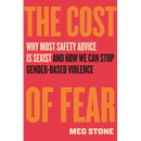 The Cost of Fear: Why Most Safety Advice Is Sexist and How We Can Stop Gender-Based Violence