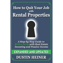 How to Quit Your Job with Rental Properties: Expanded and Updated, A Step-by-Step Guide to Retire Early with Real Estate Investing and Passive Income