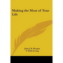 Making the Most of Your Life