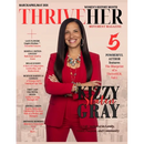ThriveHER Movement Magazine March Edition: Kizzy Gray