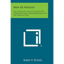 Men of Wealth: The Story of Twelve Significant Fortunes from the Renaissance to the Present Day