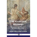 The Karezza Method: Magnetation, The Art of Connubial Love