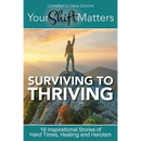Your Shift Matters: Surviving to Thriving