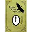 BawB's Raven Feathers Volume III: Reflections on the simple things in life