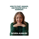 How to Start, Manage and Prosper a Nonprofit