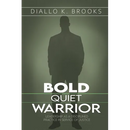 Bold Quiet Warrior