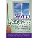Next to Godliness: Finding the Sacred in Housekeeping