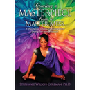 Creating a Masterpiece from a Master Mess: A 'Prescription" to create an amazing Life by Igniting Your Inner Millionaire