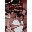 Ethnicity and Economy: 'Race and Class' Revisited