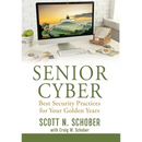Senior Cyber: Best Security Practices for Your Golden Years