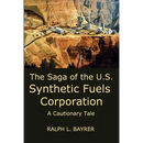 The Saga of the U.S. Synthetic Fuels Corporation: A Cautionary Tale