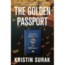 The Golden Passport: Global Mobility for Millionaires