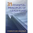 31 Essential Principles of Leadership: One Principle Every Day for a Month