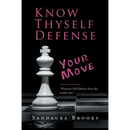 Know Thyself Defense: Your Move