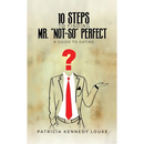 10 Steps To Finding Mr. "Not-So" Perfect