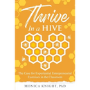 Thrive In A Hive: The Case for Experiential Entrepreneurial Exercises in the Classroom