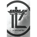 Game Fu: Way of the Digital Fist