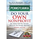 Pennsylvania Do Your Own Nonprofit: The Only GPS You Need For 501c3 Tax Exempt Approval
