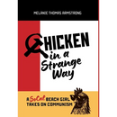 Chicken in a Strange Way: A SoCal Beach Girl Takes on Communism