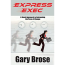 Express Exec: A novel approach to outrunning the pace of change