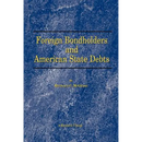Foreign Bondholders and American State Debts