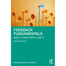 Feedback Fundamentals: Give It, Ask for It, Use It