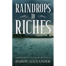 Raindrops to Riches