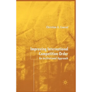 Improving International Competition Order: An Institutional Approach