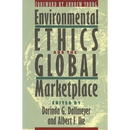 Environmental Ethics and the Global Marketplace
