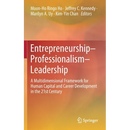 Entrepreneurship-Professionalism-Leadership: A Multidimensional Framework for Human Capital and Career Development in the 21st Century