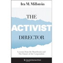 The Activist Director: Lessons from the Boardroom and the Future of the Corporation