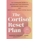 The Cortisol Reset Plan: The Complete Guide to Balancing Your Hormones, Reversing Weight Gain, and Restoring Nervous System Health