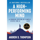 A High-Performing Mind: Strengthen Your Mind and Live Your Best Life