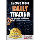 Rally Trading: The Most Powerful Training Strategy Applied to Bitcoin and Cryptocurrencies