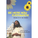 Be Here Now Everywhere