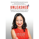 Unleashed: Tapping into Your Feminine Instinct to Create Financial Independence