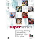 Recruiting, Selecting and Inducting New Staff in the Workplace