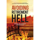 Avoiding Retirement Hell: Using Old School Strategies