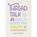 Thread Talk: Guide to Identifying Healthy Relationships