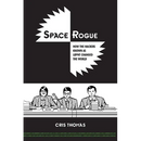 Space Rogue: How the Hackers Known as L0pht Changed the World