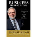 Business the Only Option: Overwhelmed by Employment Challenges? Transform Your Life from Job Seeker to Job Creator